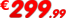 €299.99